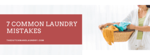 7 common laundry mistakes