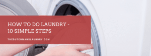 How To Do Laundry – 10 Simple Steps
