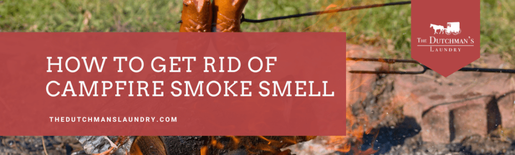 How to Get Campfire Smell Out of Clothes