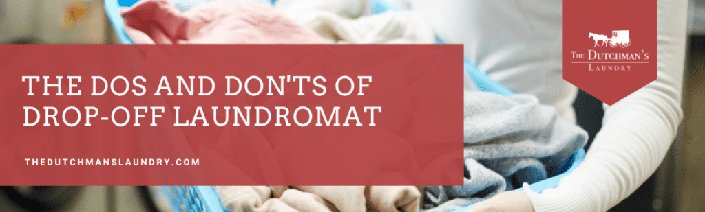 How drop-off laundry works: dos and don’ts for wash-and-fold service