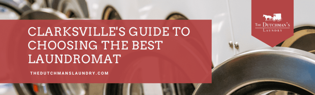 How to choose the best laundromat in Clarksville, Tennessee