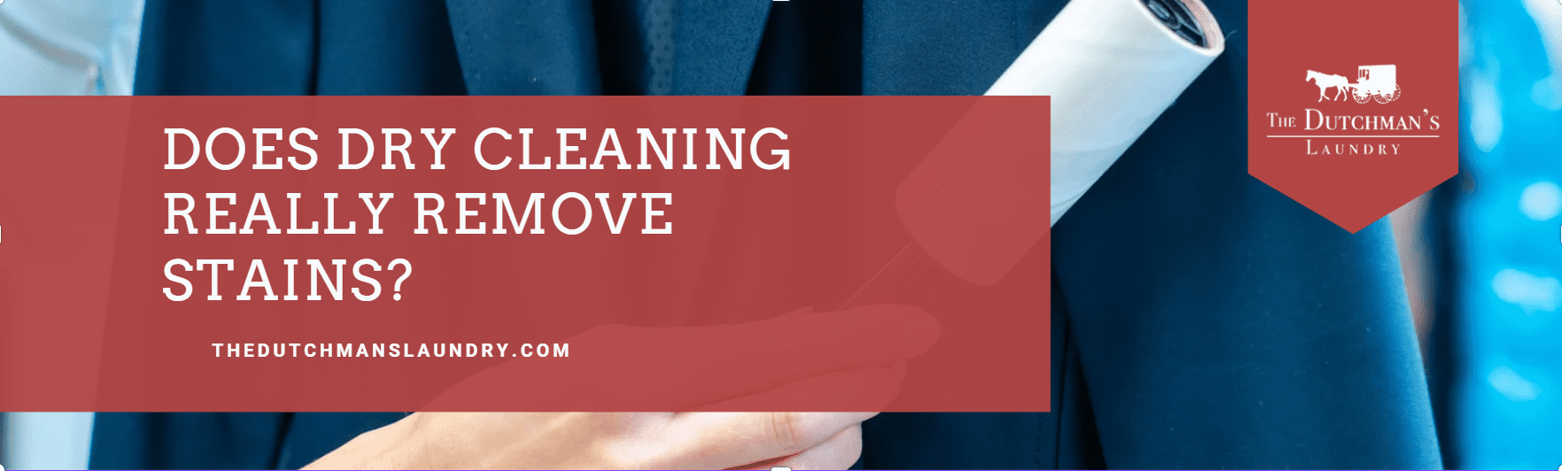 Does dry cleaning really remove stains banner